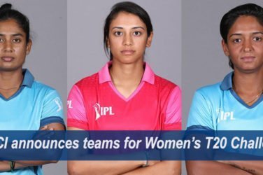 BCCI announces teams for Women’s T20 Challenge
